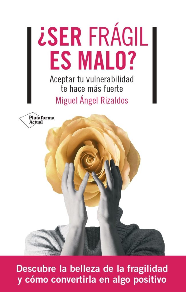 ¿SER FRÁGIL ES MALO?